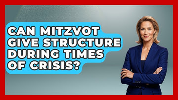 Can Mitzvot Give Structure During Times Of Crisis? - Explaining The Torah
