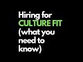 Hiring for Culture Fit: What You Need to Know