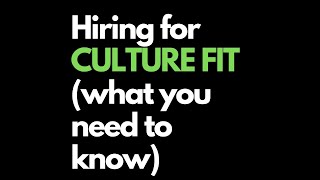 Hiring for Culture Fit: What You Need to Know
