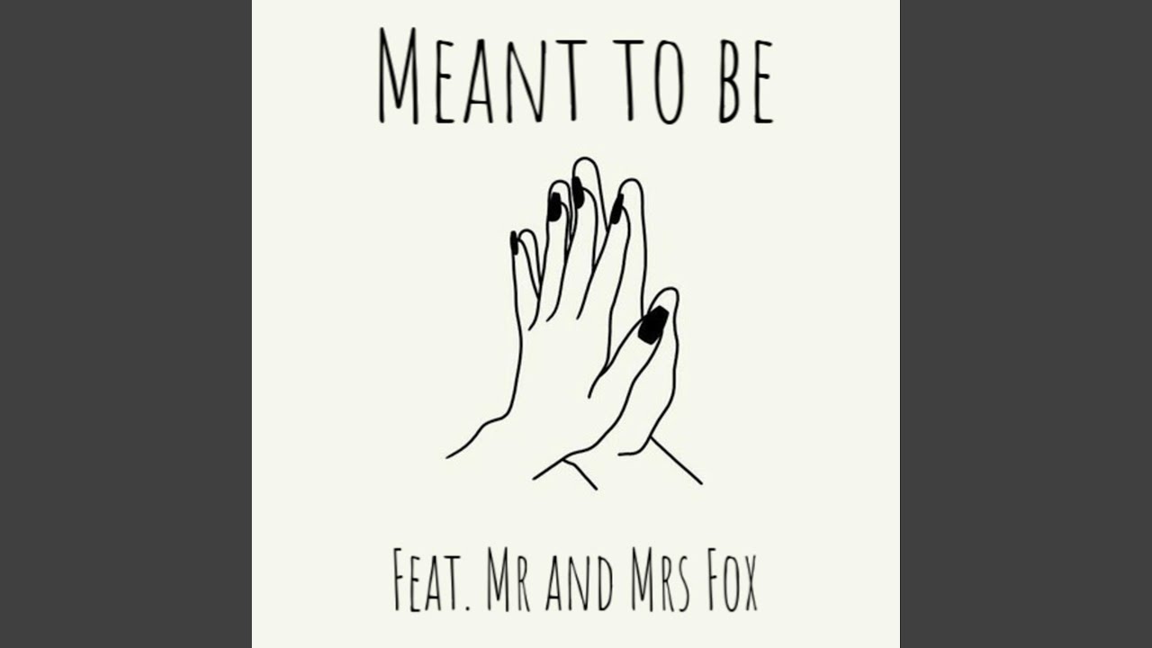 在 YouTube 上观看 Meant to Be (feat. Mr & Mrs Fox) 在 YouTube 上观看 Meant to Be (feat. Mr & Mrs Fox)