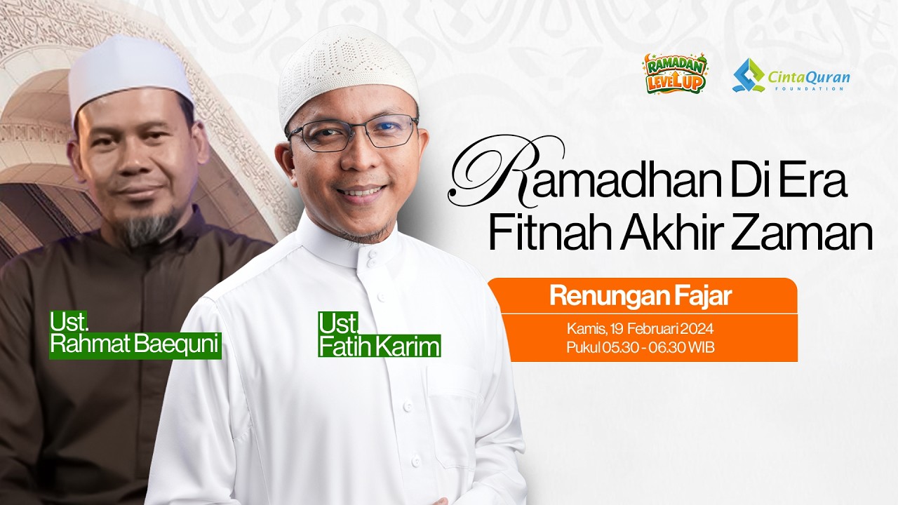 [LIVE] Ramadhan Di Era Fitnah Akhir Zaman | bersama Ust Rahmat Baequni & Ust Fatih Karim