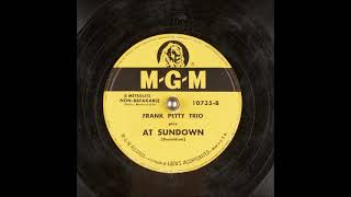 Famous At Sundown ~ Frank Petty Trio (1950) Wealth