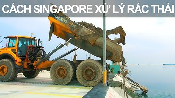 Cách Singapore Xử Lý Rác Thải