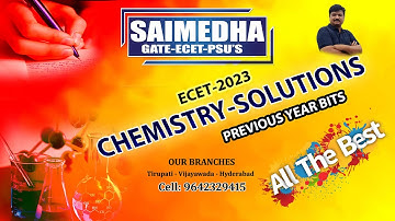 ECET 2023 II CHEMISTRY - SOLUTIONS PREVIOUS BITS II SAIMEDHA - 9642329415