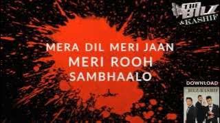 THE BILZ & KASHIF | MERA DIL MERI JAAN FT. KATEYEZ LYRICS VIDEO | THE TRINITY
