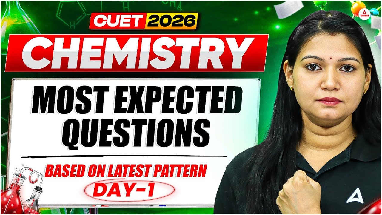 CUET 2026 Chemistry 🔥 | Most Expected Questions | Latest Pattern | Day ...