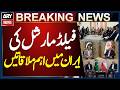 Field Marshal's important meetings in Iran