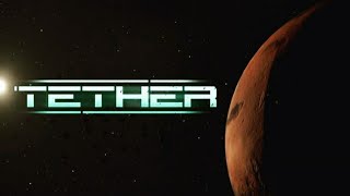 TETHER Sci-fi Horror prototype you Should Play!!