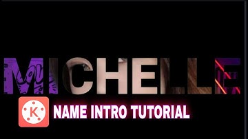 HOW TO MAKE NAME INTRO IN KINEMASTER TUTORIAL 2021