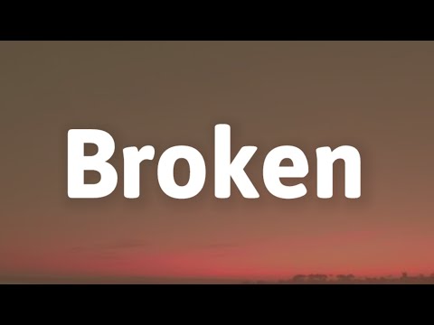 Woren Webbe - Broken (Lyrics)