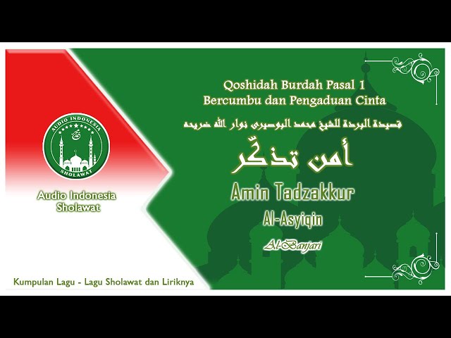 Amin Tadzakkur - Al-Asyiqien | أمن تذکّر | Qoshidah Burdah Pasal 1 | Teks Arab, Latin dan Artinya class=