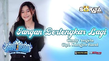 JANGAN BERTENGKAR LAGI CINDY ANGELA SORAYA START KOPLO - ANIIVERSARY 3RD PLAT AD GAYA BEBAS Cikarang