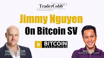 Jimmy Nguyen On Bitcoin SV