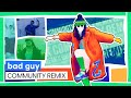 bad guy COMMUNITY REMIX - Just Dance 2020