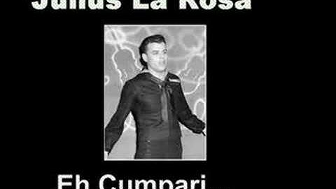 Julus La Rosa - Eh Cumpari