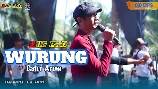 WURUNG - CATUR ARUM - ONE PRO LIVE PEMUDA PLEMBANG WONOSOBO