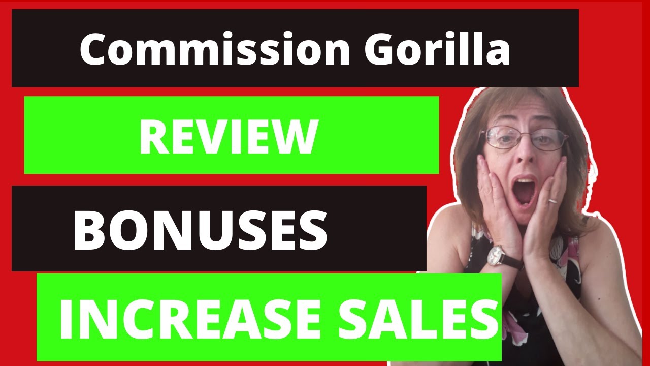 Commission Gorilla Review Build Bonus Pages in 5 minutes or Less