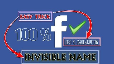 How To Make Invisible Name On Facebook Easy in 1 Minute