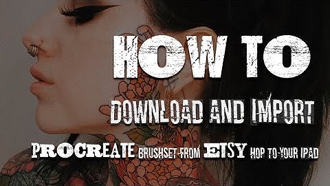 How to Download and Import Procreate Brushset from Etsy Shop to Your iPad