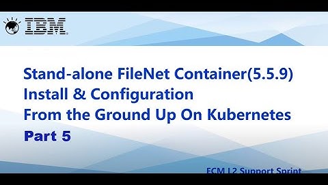 Stand-alone FileNet Container Installation and Configuration on K8s, Part 5: LDAP and Database prep