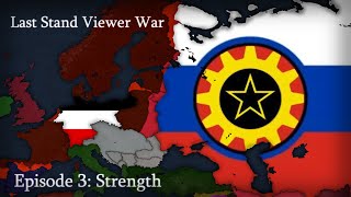 Last Stand Viewer War Episode 3: Strength