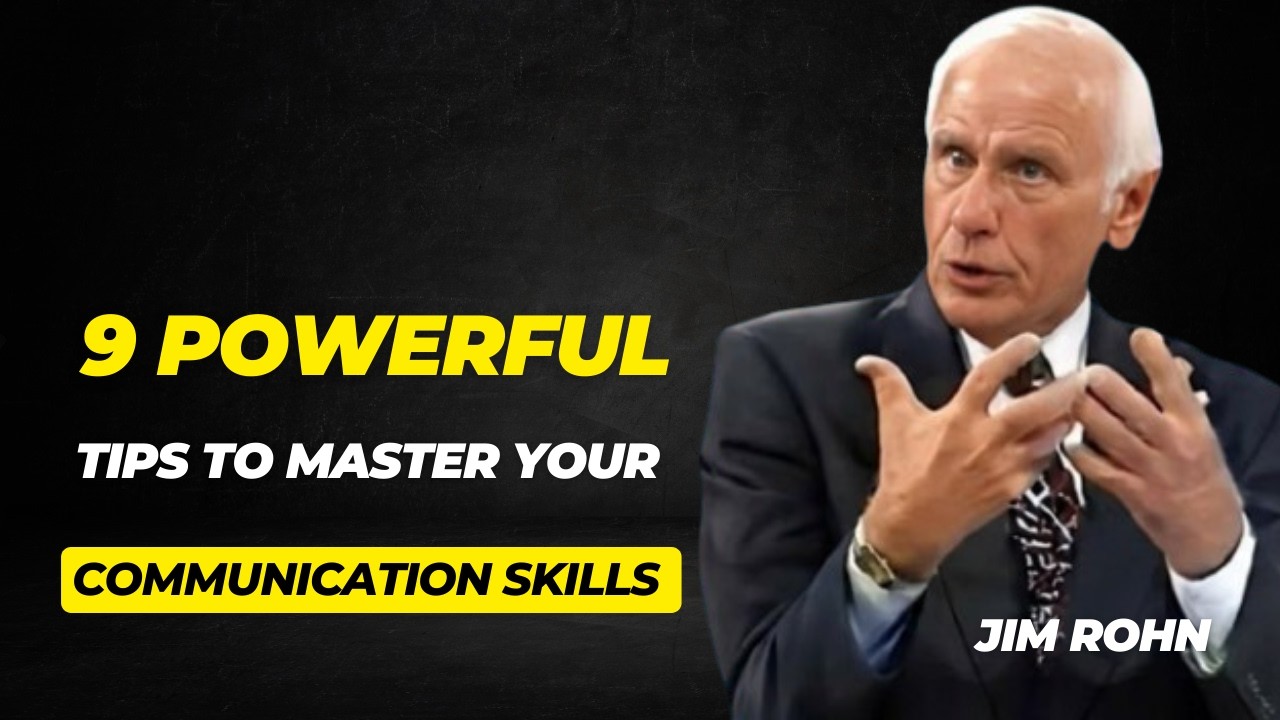 9 Powerful Tips to Master Your Communication Skills | Jim Rohn (part 1)