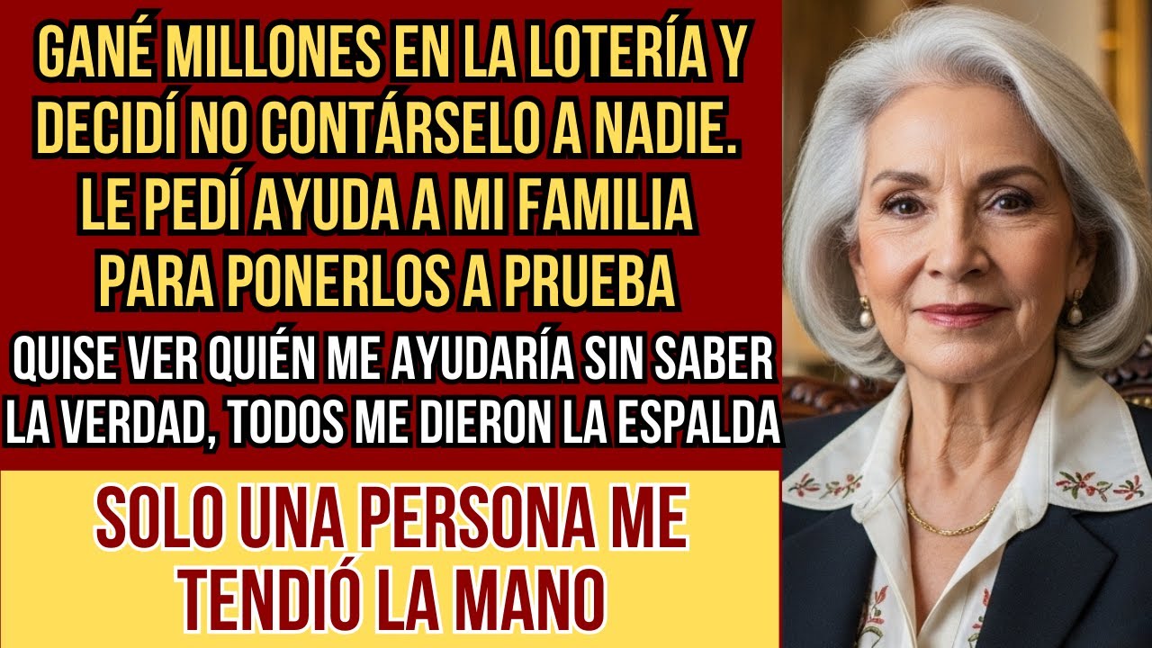 HISTORIAS REALES. Gané millones en la lotería y decidí no contárselo a nadie. Puse a mi familia a...