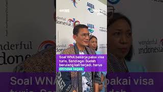 Soal Wna Bekerja Pakai Visa Turis, Sandiaga: Sudah Berulang Kali Terjadi, Harus Ditindak Tegas