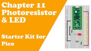 Chapter 11 Photoresistor & LED - Starter Kit for Pico