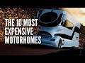 The top 10 most expensive luxury motorhomes