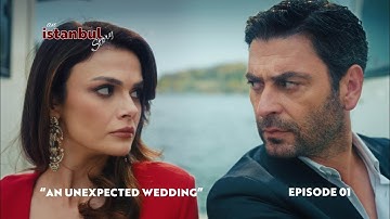 An İstanbul Story – Episode 1: “AN UNEXPECTED WEDDING”