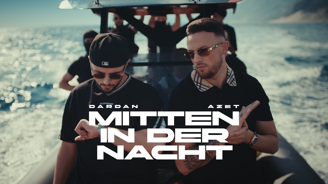 DARDAN & AZET - MITTEN IN DER NACHT (OFFICIAL VIDEO)