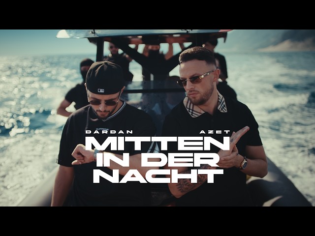 DARDAN & AZET - MITTEN IN DER NACHT (OFFICIAL VIDEO)