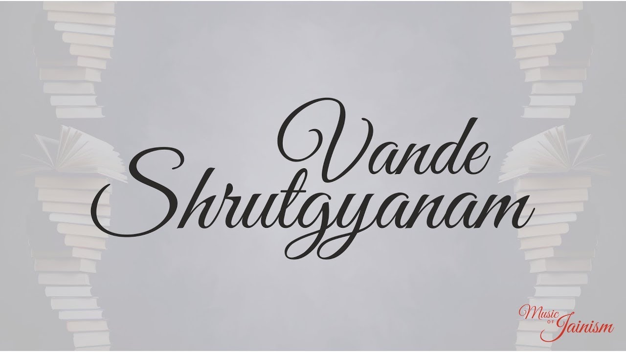 Vande Shrutgyanam  Lyrical  Music of Jainism  Sung by Naitik Mehta  Kaivan Shah