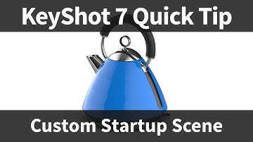 KeyShot Quick Tip: Custom Startup Scene