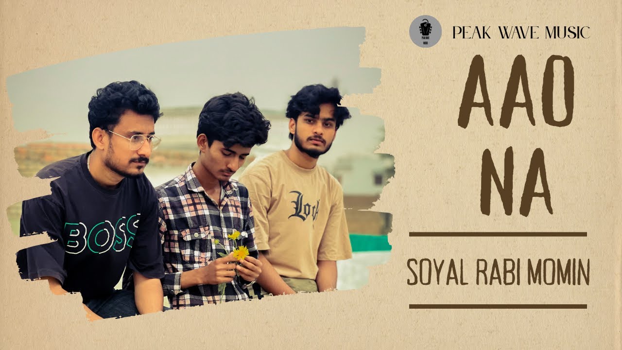 AAO NA | RABI | SOYAL | MOMIN | 