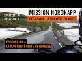 Objectif cap nord   episodes 3  4  sur la plus haute route de norvge
