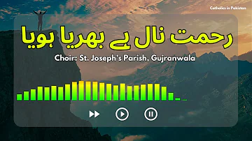 Zaboor 103 Rehmat Naal Hai Bharya Hoya - Catholics in Pakistan