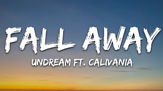 UNDREAM - Fall Away (Lyrics) feat. Calivania |Top Version