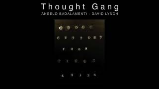 Thought Gang (David Lynch &amp; Angelo Badalamenti) - Woodcutters From Fiery Ships (Official Audio)