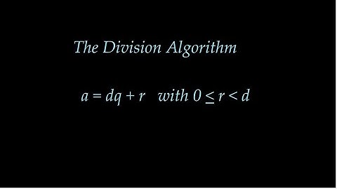 Section 4.1, Division Algorithm, Video A