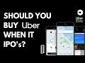 😒 UBER IPO - Should You Buy? All the information you should know