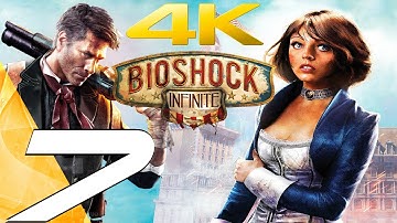 BioShock Infinite - Gameplay Walkthrough Part 7 - Shantytown War [4K 60FPS]