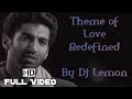 Theme Of Love || Love Redefined || DJ Lemon  Video ||