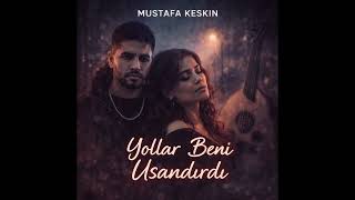 Yollar Beni Usandırdı Arabesk & Rap 2026 Mustafa Keskin Legal Fm
