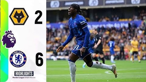 Wolves vs Chelsea 2-6 Highlights Premier League 24/25 | chelsea vs wolves