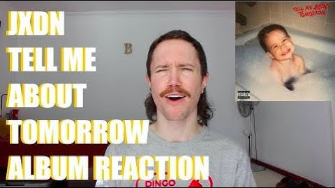 JXDN - TELL ME ABOUT TOMORROW ALBUM REACTION