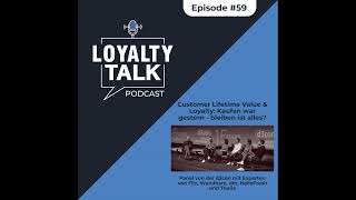 #59: Customer Lifetime Value & Loyalty: Kaufen war gestern - bleiben ist alles?