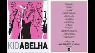 Kid Abelha   As Melhores Anos 80