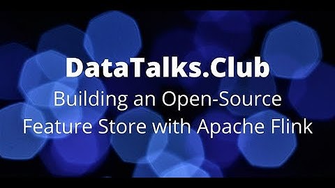 Building an Open-Source Feature Store with Apache Flink - Roman Grebennikov